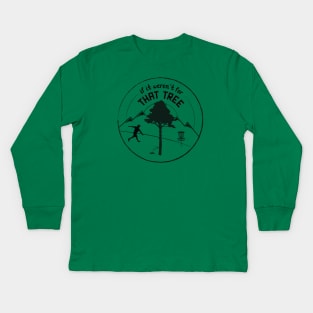 Disc Golf: If It Weren't For That Tree (Black Ink) Kids Long Sleeve T-Shirt